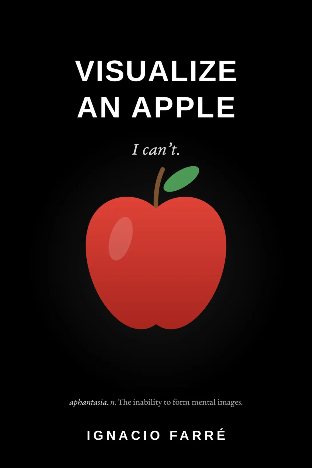 Front cover of the book “Visualize an Apple” by Ignacio Farré